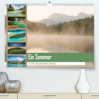 Ein Sommer in den Bayerischen Alpen (Premium, hochwertiger DIN A2 Wandkalender 2022, Kunstdruck in Hochglanz)