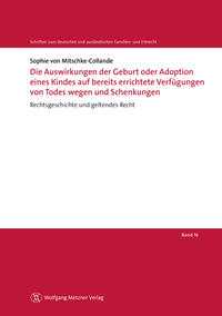 Die Auswirkungen der Geburt oder Adoption eines Kindes auf bereits errichtete Verfügungen von Todes wegen und Schenkungen