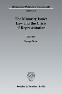 The Minority Issue: Law and the Crisis of Representation.