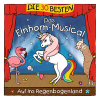 Die 30 besten: Das Einhorn-Musical