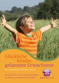 Glückliche Kinder, gelassene Erwachsene