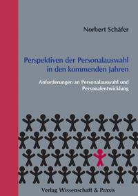 Perspektiven der Personalauswahl in den kommenden Jahren.