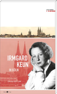 Irmgard Keun in Köln