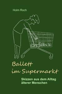 Ballett im Supermarkt