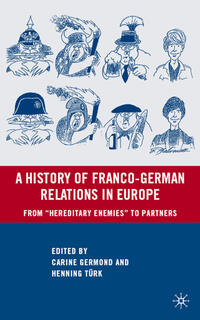 A History of Franco-German Relations in Europe