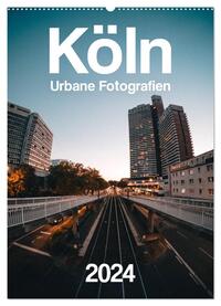 Köln – Urbane Fotografien (Wandkalender 2025 DIN A2 hoch), CALVENDO Monatskalender