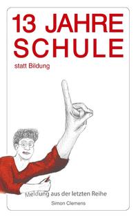 13 Jahre Schule statt Bildung