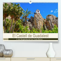 El Castell de Guadalest - In der Berglandschaft der Costa Blanca (Premium, hochwertiger DIN A2 Wandkalender 2023, Kunstdruck in Hochglanz)