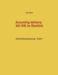 Accounting Advisory: IAS/ IFRS im Überblick