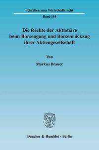 Die Rechte der Aktionäre beim Börsengang und Börsenrückzug ihrer Aktiengesellschaft.