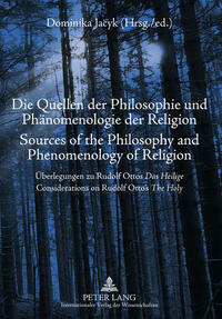 Die Quellen der Philosophie und Phänomenologie der Religion- Sources of the Philosophy and Phenomenology of Religion