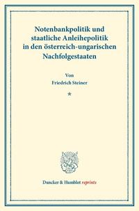 Notenbankpolitik und staatliche Anleihepolitik in den österreich-ungarischen Nachfolgestaaten.