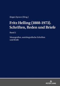 Fritz Helling (1888-1973). Schriften, Reden und Briefe