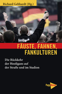 Fäuste, Fahnen, Fankulturen