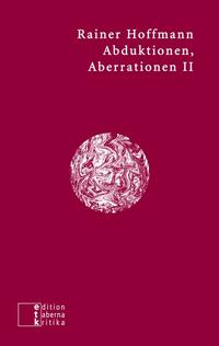 Abduktionen, Aberrationen II