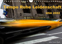 Tempo Ruhe Leidenschaft - USA 2022 (Wandkalender 2022 DIN A4 quer)