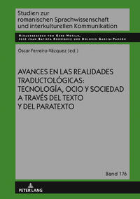 Avances en las realidades traductológicas: tecnología, ocio y sociedad a través del texto y del paratexto