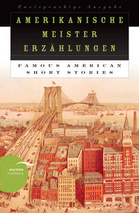 Amerikanische Meistererzählungen / Famous American Short Stories