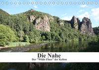 Die Nahe - der "Wilde Fluss" der Kelten (Tischkalender 2023 DIN A5 quer)