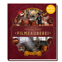 J. K. Rowlings magische Welt: Wizarding World™: Filmzauberei, Band 3: Magische Objekte aus den Filmen