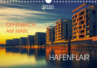 Offenbach am Main Hafenflair (Wandkalender 2020 DIN A4 quer)