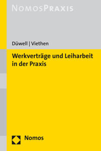 Werkverträge und Leiharbeit in der Praxis