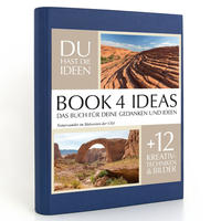 BOOK 4 IDEAS classic | Naturwunder im Südwesten der USA, Notizbuch, Bullet Journal mit Kreativitätstechniken und Bildern, DIN A5