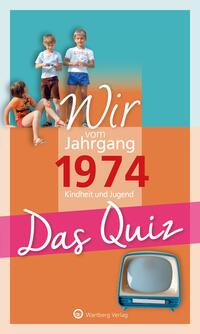 Wir vom Jahrgang 1974 - Das Quiz