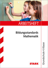 STARK Arbeitsheft Grundschule - Bildungsstandards Mathematik 4. Klasse