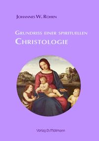 Grundriss einer spirituellen Christologie