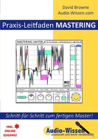 Audio-Wissen / Praxis-Leitfaden MASTERING