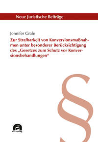 Zur Strafbarkeit von Konversionsmaßnahmen unter besonderer Berücksichtigung des „Gesetzes zum Schutz vor Konversionsbehandlungen“