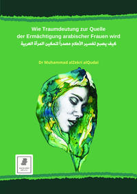 Wie Traumdeutung zur Quelle der Ermächtigung arabischer Frauen wird