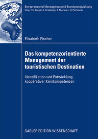 Das kompetenzorientierte Management der touristischen Destination