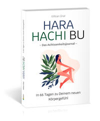 Hara Hachi Bu – Das Achtsamkeitsjournal