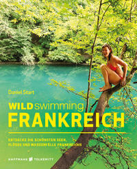 Wild Swimming Frankreich