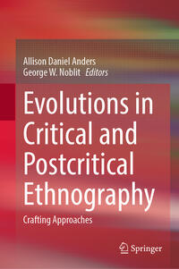 Evolutions in Critical and Postcritical Ethnography