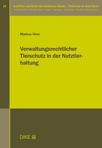 Verwaltungsrechtlicher Tierschutz in der Nutztierhaltung