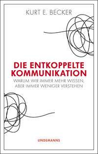 Die entkoppelte Kommunikation