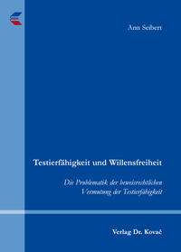 Testierfähigkeit und Willensfreiheit