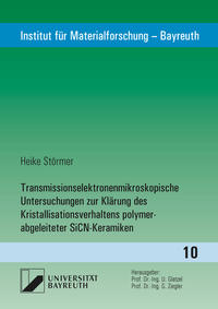 Transmissionselektronenmikroskopische Untersuchungen zur Klärung des Kristallisationsverhaltens polymer-abgeleiteter SiCN-Keramiken