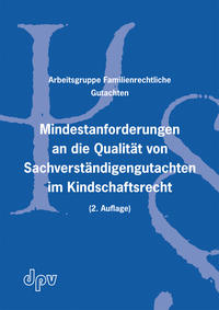 Mindestanforderungen an die Qualität von Sachverständigengutachten im Kindschaftsrecht