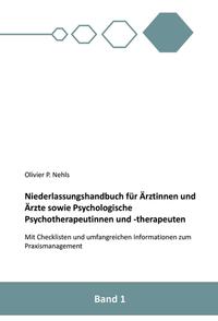 Niederlassungshandbuch für Ärztinnen und Ärzte sowie Psychologische Psychotherapeutinnen und Psychotherapeuten