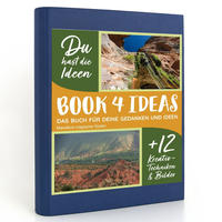 BOOK 4 IDEAS modern | Marokkos magischer Süden, Notizbuch, Bullet Journal mit Kreativitätstechniken und Bildern, DIN A5