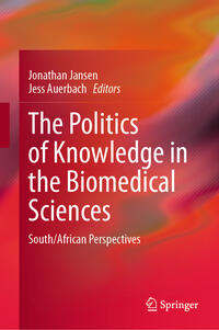 The Politics of Knowledge in the Biomedical Sciences