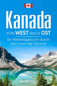 Kanada von West nach Ost