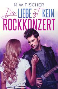 Die Liebe ist kein Rockkonzert