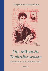 Die Mäzenin Tschaikowskis