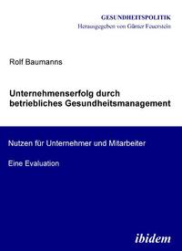 Unternehmenserfolg durch betriebliches Gesundheitsmanagement