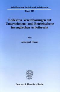 Kollektive Vereinbarungen auf Unternehmens- und Betriebsebene im englischen Arbeitsrecht.